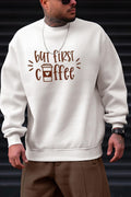 Erkek Kırık Beyaz Krem Ekru But First Coffee Baskılı 0 Sıfır Yaka Oversize Salaş Bol Kesim Polar Sweatshirt
