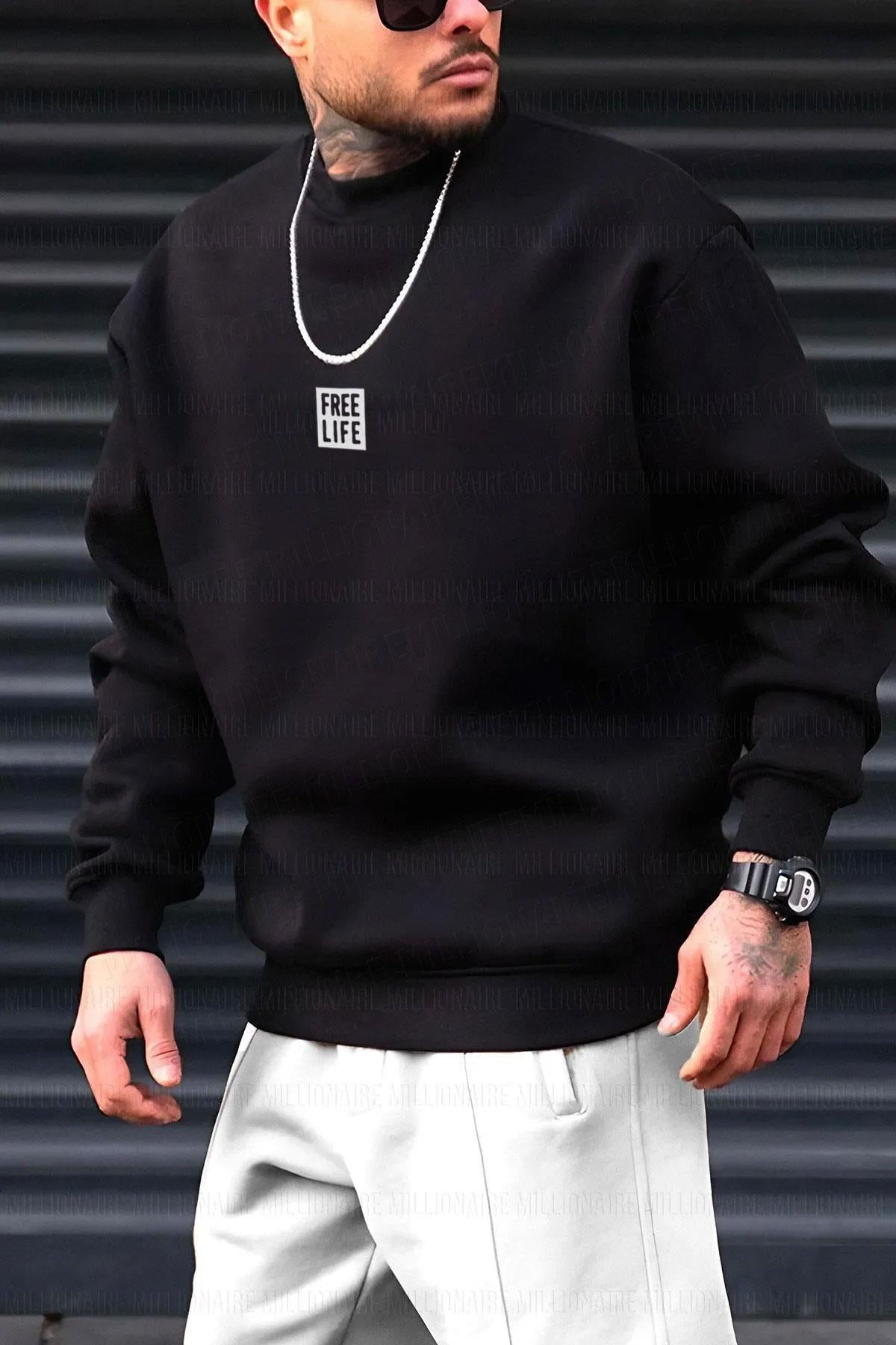 Erkek Siyah Free Life Baskılı Kalın Soft 3 İplik içi Şardonlu 0 Sıfır Yaka Oversize Salaş Sweatshirt